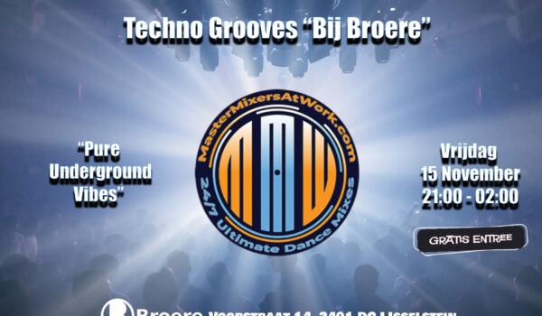 Techno Grooves “Bij Broere”