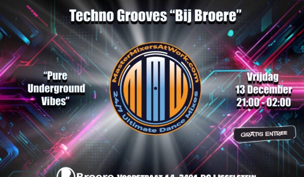 Techno Grooves “Bij Broere”